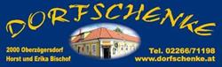 Dorfschenke Horst Bischof, Oberzögersdorf Öffnungszeiten