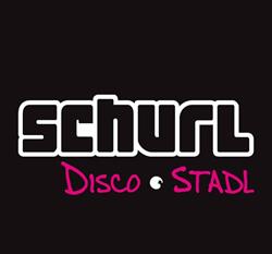 Disco-Stadl Schurl- Tanzcafé, Fischbach Öffnungszeiten