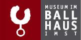 Museum im Ballhaus, Imst Öffnungszeiten