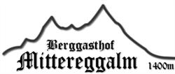 Berggasthof Mittereggalm, Mühlbach am Hochkönig Öffnungszeiten