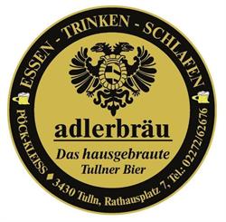 Adlerbräu - Braugasthof Kleiss & Pöck Ges.m.b.H, Tulln an der Donau Öffnungszeiten