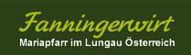 Fanningerwirt Gasthof, Mariapfarr Öffnungszeiten