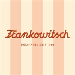 Delikatessen Frankowitsch Inh. Josef Heißenberger KG, Innere Stadt, Graz - Öffnungszeiten