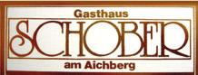 Gasthaus Schober am Aichberggabriele Haböck, Thening Öffnungszeiten