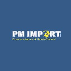 PM Import Fliesenverlegung u. Baustoffhandel GmbH, Vogau Öffnungszeiten