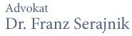 Rechtsanwalt / Advokat / Law Office Dr. Franz Serajnik, Klagenfurt am Wörthersee Öffnungszeiten