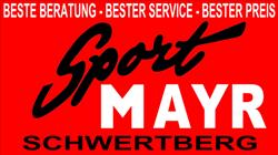 Sport Mayr GmbH, Schwertberg Öffnungszeiten