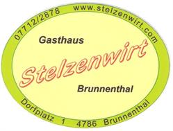 Gasthaus Stelzenwirt Fam. Stöckl, Brunnenthal Öffnungszeiten