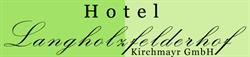 Kirchmayr Ges.m.b.h. - Hotel Langholzfelderhof, Pasching Öffnungszeiten