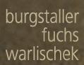 Burgstaller / Fuchs / Warlischek GmbH, Innenstadt, Linz - Öffnungszeiten