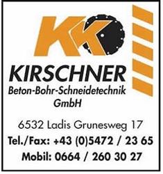 Kirschner Beton-Bohr- Schneidetechnik GmbH, Ladis Öffnungszeiten