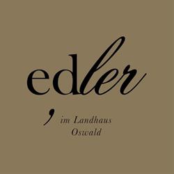 Edler im Landhaus Oswald Gastronomie & Catering, Groß St. Florian Öffnungszeiten