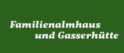 Familienalmhaus und Gasserhütte, Kremsbrücke Öffnungszeiten
