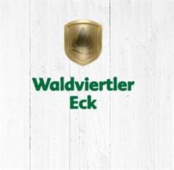 WALDVIERTLER ECK, Gmünd Öffnungszeiten