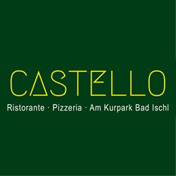 CASTELLO Ristorante - Pizzeria, Bad Ischl Öffnungszeiten