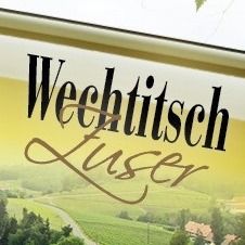 Weingut-Buschenschank Wechtitsch (vulgo Zuser) Inh. Robert Wechtitsch, Großklein Öffnungszeiten