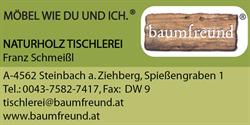 Baumfreund - Tischlerei Franz Schmeißl, Steinbach am Ziehberg Öffnungszeiten