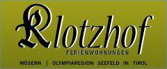 Klotzhof, Mösern Öffnungszeiten