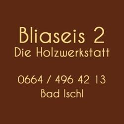 Bliaseis2 Die Holzwerkstatt, Bad Ischl Öffnungszeiten