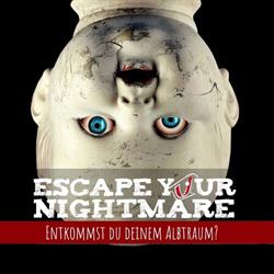 Escape Your Nightmare, Rekawinkel Öffnungszeiten