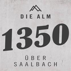 1350 - Die Alm uber Saalbach, Saalbach-Hinterglemm Öffnungszeiten