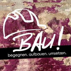BAU! Kufstein, Öffnungszeiten