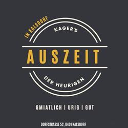 Heuriger Kager's AUSZEIT, Kalsdorf bei Graz Öffnungszeiten