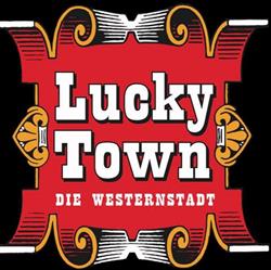 Lucky Town - Die Westernstadt, Großpetersdorf Öffnungszeiten