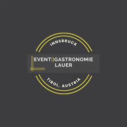 EVENT||GASTRONOMIE LAUER, Innsbruck Öffnungszeiten