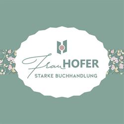 Frau Hofer - die starke Buchhandlung, Gmünd Öffnungszeiten