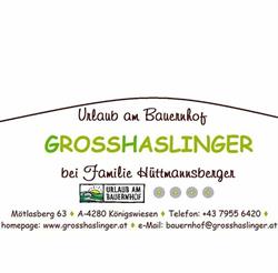 Ferienhof Grosshaslinger Fam Hüttmannsberger, Königswiesen Öffnungszeiten