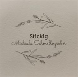 Stickig by Michaela Schmollngruber, Maria Neustift Öffnungszeiten