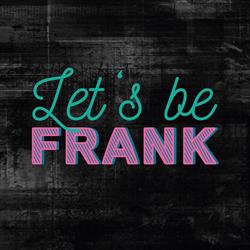 Let's be Frank, Wien Öffnungszeiten