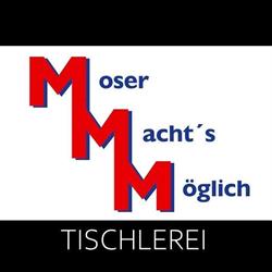Tischlerei Moser Machts Möglich, Uderns Öffnungszeiten