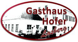 Gasthaus Hofer, Lasberg Öffnungszeiten